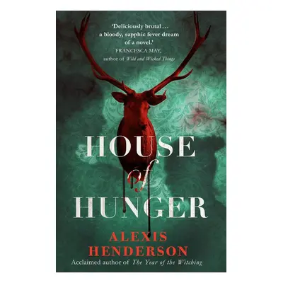 House of Hunger - Alexis Hendersonová