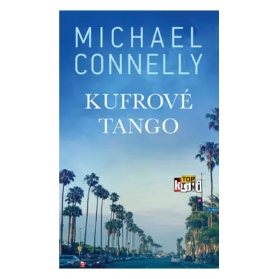 Kufrové tango - Michael Connelly