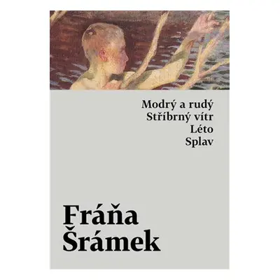 Modrý a rudý, Stříbrný vítr, Léto, Splav - Fráňa Šrámek