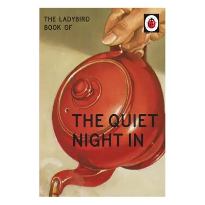 The Ladybird Book of The Quiet Night In - Joel Hazeley