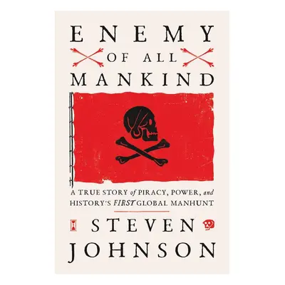 Enemy of All Mankind - Steven Johnson