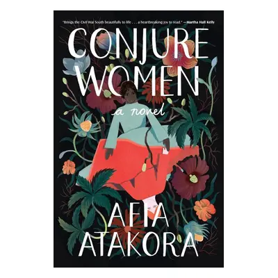 Conjure Women - Afia Atakora