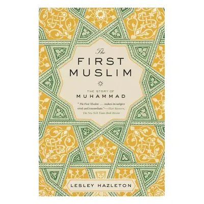 The First Muslim - Lesley Hazleton