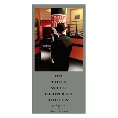 On Tour with Leonard Cohen - Sharon Robinson