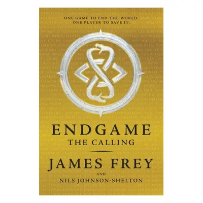 Endgame 1: The Calling - James Frey