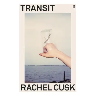 Transit - Rachel Cusk