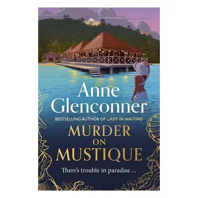 Murder On Mustique - Anne Glenconner