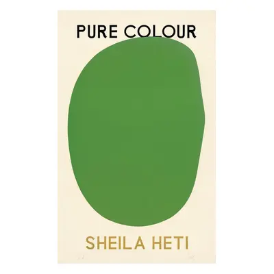 Pure Colour - Sheila Heti