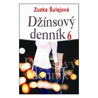 Džínsový denník 6 - Zuzana Šulajová