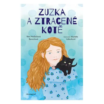 Zuzka a ztracené kotě - Věra Hudáčková Barochová