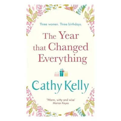 The Year That Changed Everything - Cathy Kelly