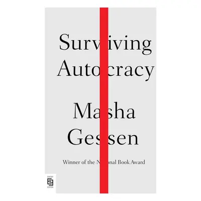 Surviving Autocracy - Masha Gessen