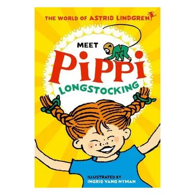 Meet Pippi Longstocking - Astrid Lindgrenová