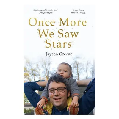 Once More We Saw Stars - Jayson Greene