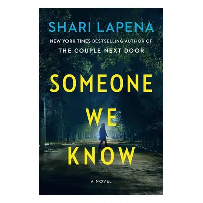 Someone We Know - Shari Lapena