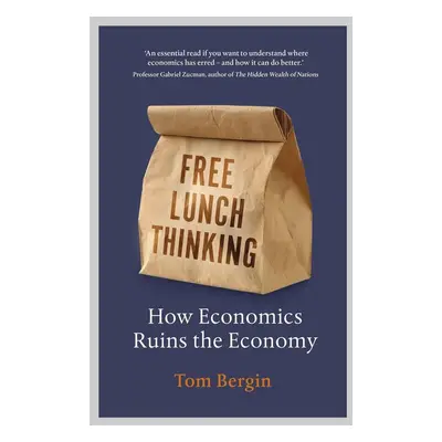 Free Lunch Thinking - Tom Bergin