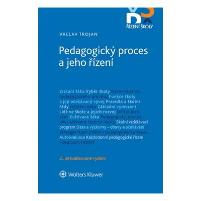 Pedagogický proces a jeho řízení - Irena Trojanová