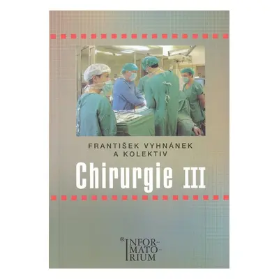 Chirurgie III - František Vyhnánek