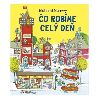 Čo robíme celý deň - Richard Scarry