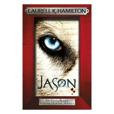 Jason (an Anita Blake, Vampire Hunter, Novel) - Laurell K. Hamilton