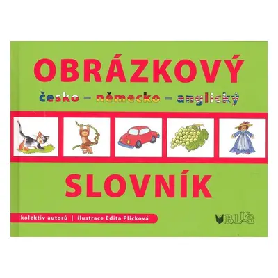 Obrázkový slovník česko - německo - anglický - Kolektiv autorů