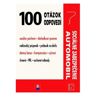 100 otázok • odpovedí – Sociálne zabezpečenie • automobil - Autor Neuveden