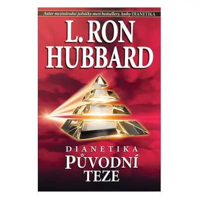 Dianetika Původní teze - L. Ron Hubbard