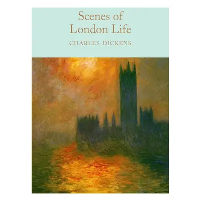 Scenes of London Life - Charles Dickens