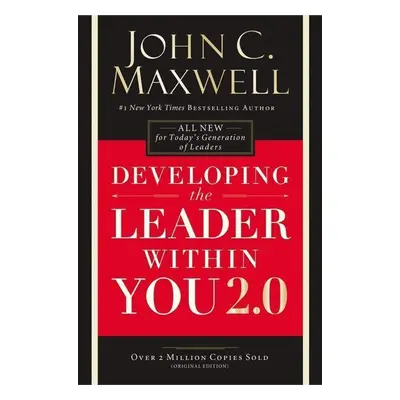 Developing the Leader Within You - John C. Maxwell