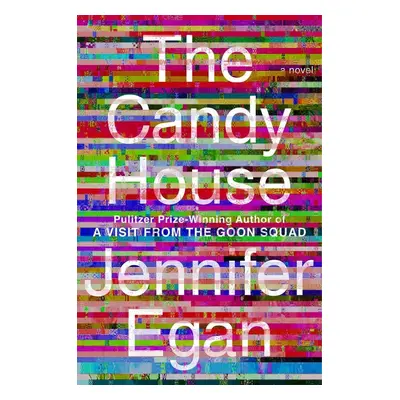 The Candy House - Jennifer Egan