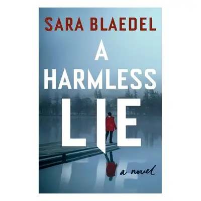 A Harmless Lie - Sara Blaedel