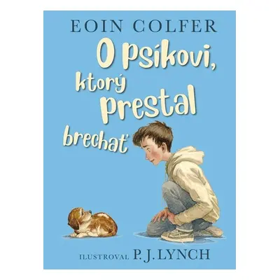 O psíkovi, ktorý prestal brechať - Eoin Colfer