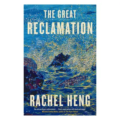 The Great Reclamation - Rachel Heng