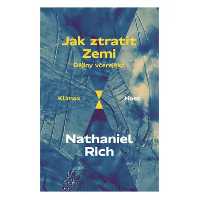 Jak ztratit Zemi - Nathaniel Rich