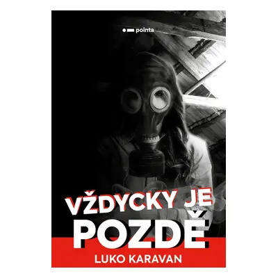 Vždycky je pozdě - Luko Karavan