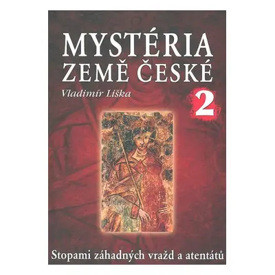 Mystéria země české II. - Vladimír Liška