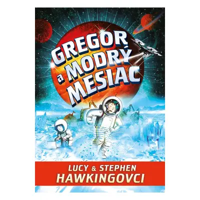 Gregor a modrý mesiac - Lucy Hawking