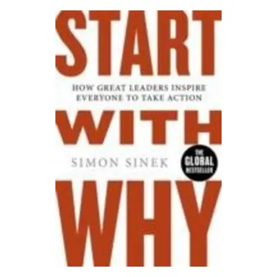 Start With Why - Simon Sinek