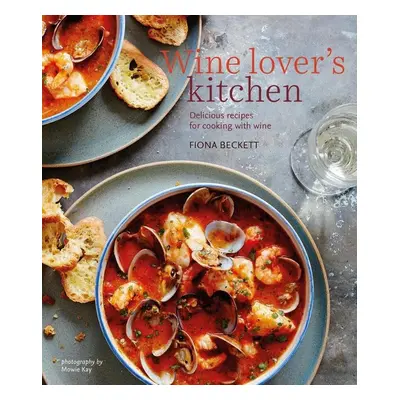 Wine Lover's Kitchen - Fiona Beckettová