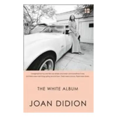 The White Album - Joan Didion