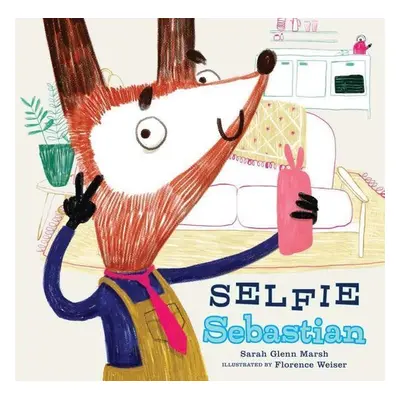 Selfie Sebastian - Sarah Glenn Marsh