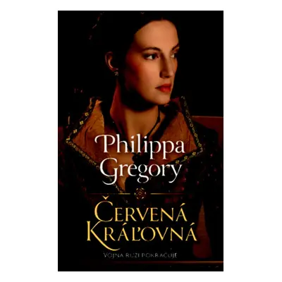 Červená kráľovná - Philippa Gregory