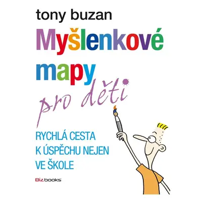 Myšlenkové mapy pro děti - Tony Buzan