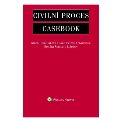 Civilní proces Casebook - Jana Petrov Křiváčková