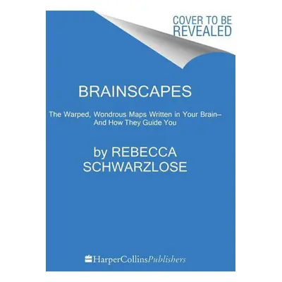 Brainscapes - Rebecca Schwarzlose