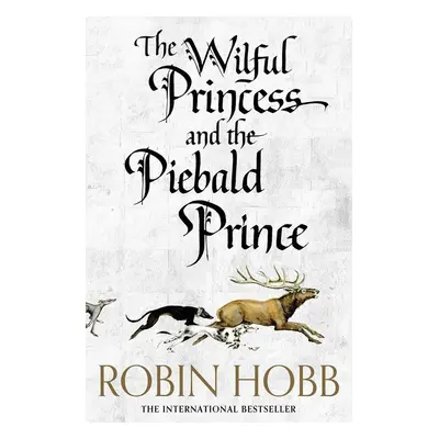 The Wilful Princess and the Piebald Prince - Robin Hobb