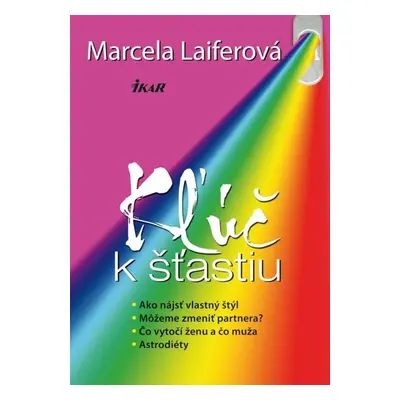 Kľúč k šťastiu - Marcela Laiferová