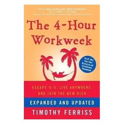 The 4-Hour Workweek - Timothy Ferriss