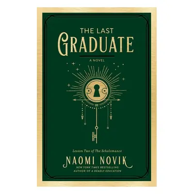 The Last Graduate - Naomi Novik