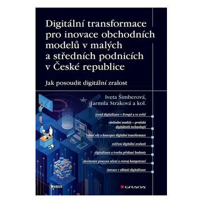 Digitální transformace pro inovace obchodních modelů v malých a středních... - Jarmila Straková